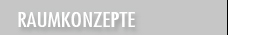 Raumkonzepte
